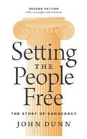 Setting the People Free: The Story of Democracy, Second Edition