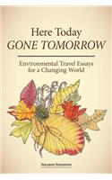 Here Today, Gone Tomorrow