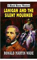 Lanigan and the Silent Mourner