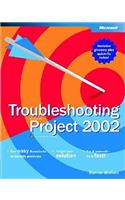 Troubleshooting Microsoft  Project 2002