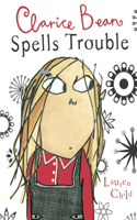 Clarice Bean Spells Trouble: (Clarice Bean)