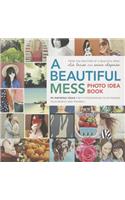 A Beautiful Mess Photo Idea Book