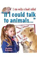 I Can Write a Book Called If I Could Talk to Animals...