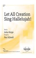 Let All Creation Sing Hallelujah!