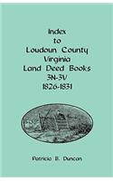 Index to Loudoun County, Virginia Land Deed Books, 3n-3v, 1826-1831