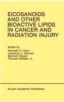 Eicosanoids and Other Bioactive Lipids in Cancer and Radiation Injury