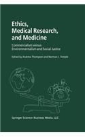 Ethics, Medical Research, and Medicine