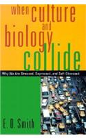 When Culture and Biology Collide