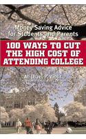 100 Ways to Cut the High Cost of Attending College