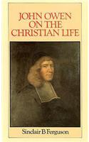 John Owen on the Christian Life