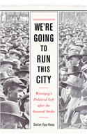 We're Going to Run This City