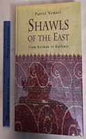 Shawls Of The East: From Kerman To Kashmir 