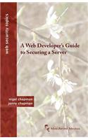 A Web Developer's Guide to Securing a Server