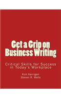 Get a Grip on Business Writing