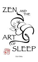 Zen and the Art of Sleep