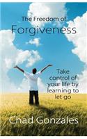 The Freedom of Forgiveness
