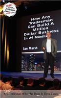 How Any Tradesman Can Build a Million Dollar Business in 24 Months