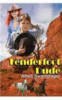 Tenderfoot Dude