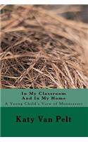 In My Classroom And In My Home