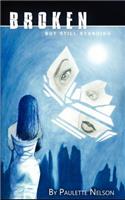 Broken But Still Standing: (English)