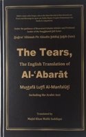 The Tears: The English Translation of Al-Abarat (including the Arabic text – Hardback)