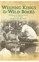 Weeping Kings & Wild Boars