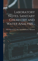 Laboratory Notes. Sanitary Chemistry and Water Analysis ..