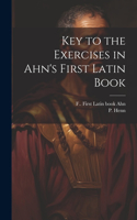 Key to the Exercises in Ahn's First Latin Book