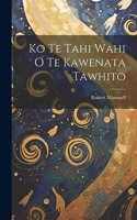 Ko Te Tahi Wahi O Te Kawenata Tawhito