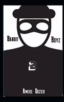 Bandit Boyz 2