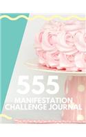555 Manifestation Challenge Journal