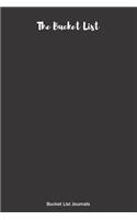 The Bucket List Bucket List Journals: Bucket List Diary - Everyday Bucket List Notebook