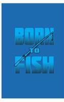 Born To Fish