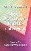 Mit der Braun Super Paxette unterwegs