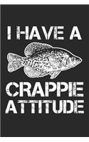 I have a Crappie Attitude