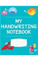 My Handwriting Notebook: ABCs Alphabet Handwriting Marine Animal Workbook For Pre-K and Kindergarten Students