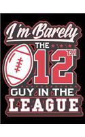 I'm Barely The 12th Guy in the League