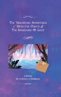 Unraveling Adventures of Detective Curtis & The Guardians of Light