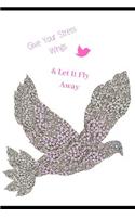 Give Your Stress Wings & Let It Fly Away: Inspirational Quote for Depression & Anxiety for Women Men & Teens.160 Lined Pages with Uplifting & Funny Saying. Gift/Present Office Motivational E