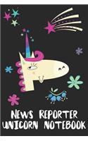 News Reporter Unicorn Notebook: Blank Lined Journal Gift Idea