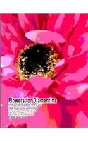 Flowers for Diamantina Prints in a Book to Celebrate, Honor & Gift Use the Prints to Enjoy, Hang or Collect. the White Space on the Opposite Side Can Be Used to Journal Experiences by Artist Grace Divine