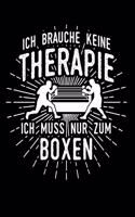 Therapie? Lieber Boxen: Notizbuch / Notizheft für Boxer Box-sport Box-Fan A5 (6x9in) dotted Punktraster