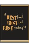 Best Friend, Best Dad, Best Everything