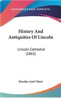 History And Antiquities Of Lincoln: Lincoln Cathedral (1865)