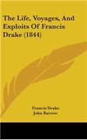 The Life, Voyages, And Exploits Of Francis Drake (1844): (English)