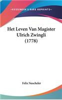 Het Leven Van Magister Ulrich Zwingli (1778)
