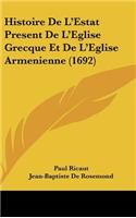Histoire de L'Estat Present de L'Eglise Grecque Et de L'Eglise Armenienne (1692)