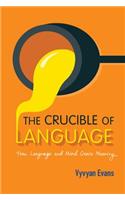 The Crucible of Language