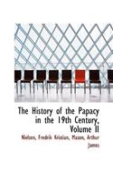 The History of the Papacy in the 19th Century, Volume II