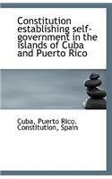 Constitution Establishing Self-Government in the Islands of Cuba and Puerto Rico